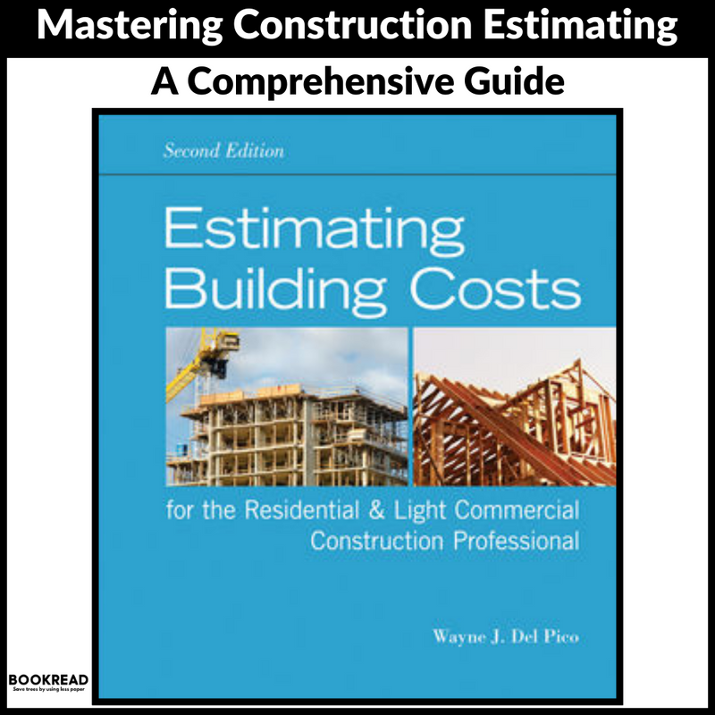 Estimating Building Costs for the Residential and Light Commercial Construction Professional, 2nd Edition
