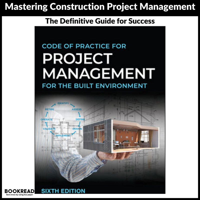 Code of Practice for Project Management for the Built Environment 6th Edition