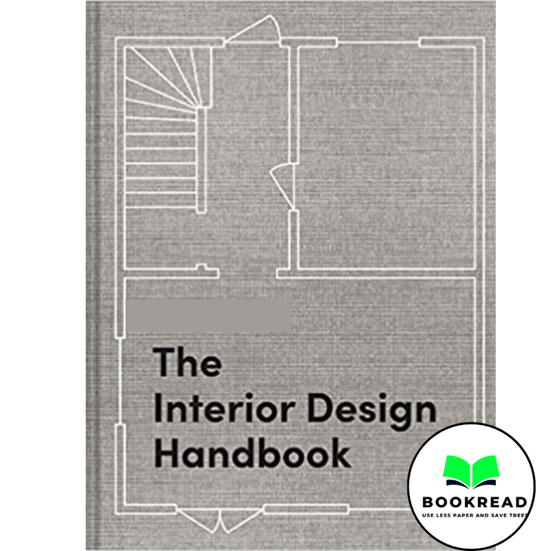 The Interior Design Handbook: Furnish, Decorate, and Style Your Space - Bookread