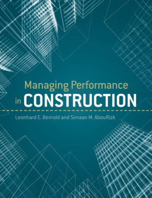 Managing Performance in Construction 1st Edition