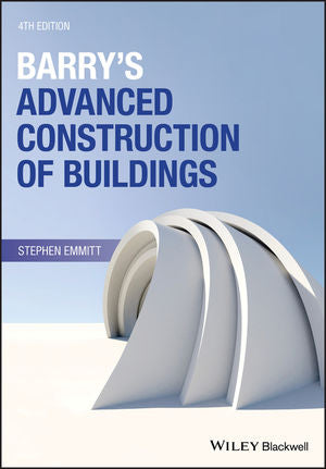 Barry's Advanced Construction of Buildings 4th Edition