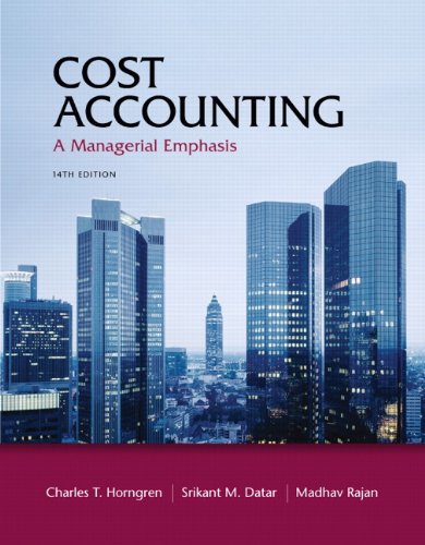 Cost Accounting: A Managerial Emphasis 14th Edition