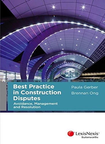 Best practice in construction disputes : avoidance, management and resolution