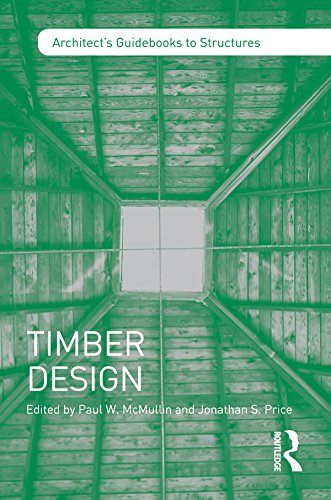 Timber Design (Architect's Guidebooks to Structures) 1st Edition