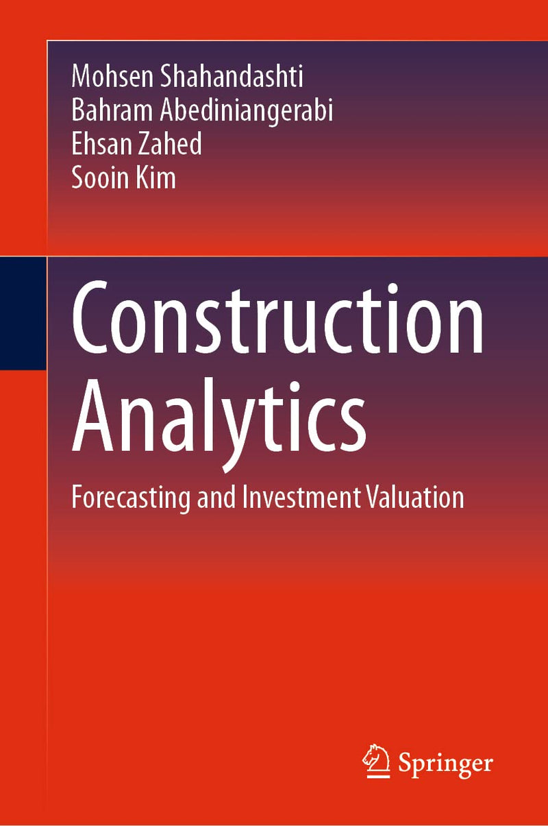 Construction Analytics: Forecasting and Investment Valuation 2023rd Edition