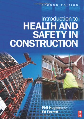 Introduction to Health and Safety in Construction, Second Edition: The handbook for construction professionals and students on NEBOSH and other construction courses 2nd Edition