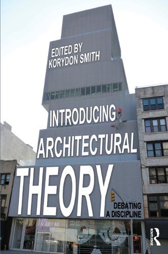 Introducing Architectural Theory: Debating a Discipline 1st Edition