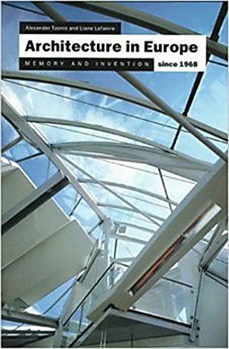 Architecture in Europe Since 1968: Memory and Invention