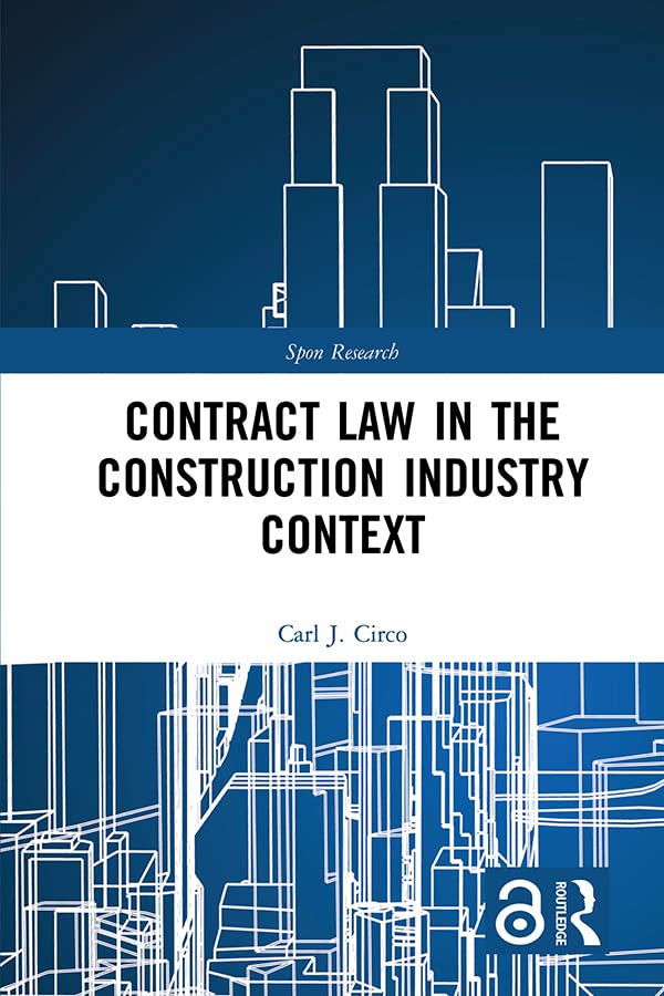 Contract Law in the Construction Industry Context (Spon Research) 1st Edition