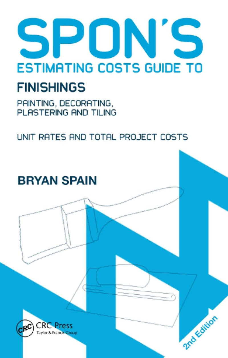 Spon's Estimating Costs Guide to Finishings (Spon's Estimating Costs Guides) 2nd Edition