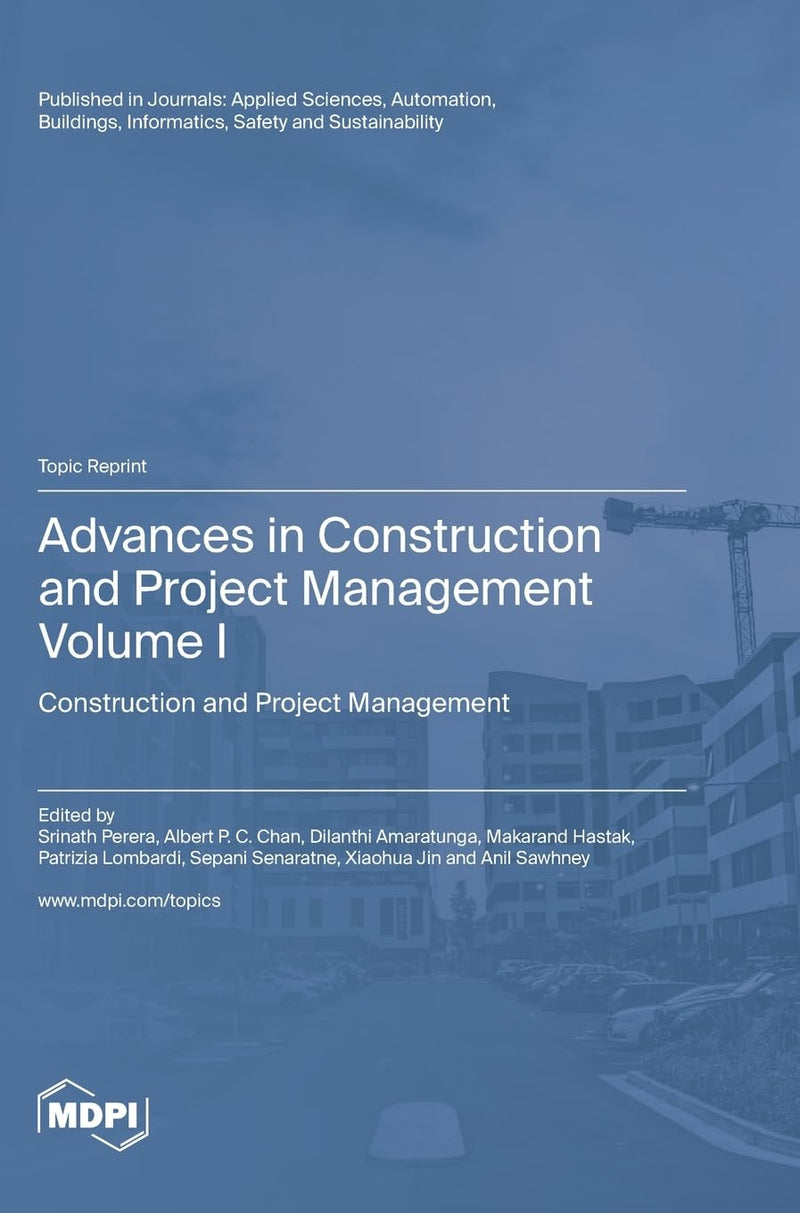 Advances in Construction and Project Management: Volume I: Construction and Project Management