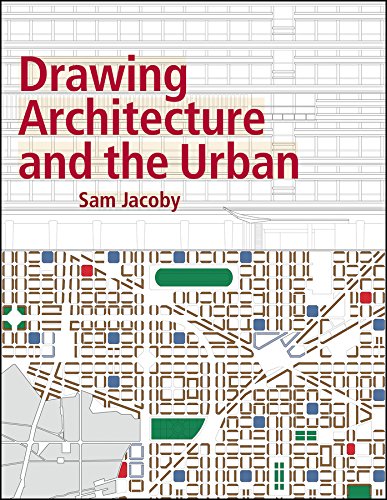 Drawing Architecture and the Urban 1st Edition