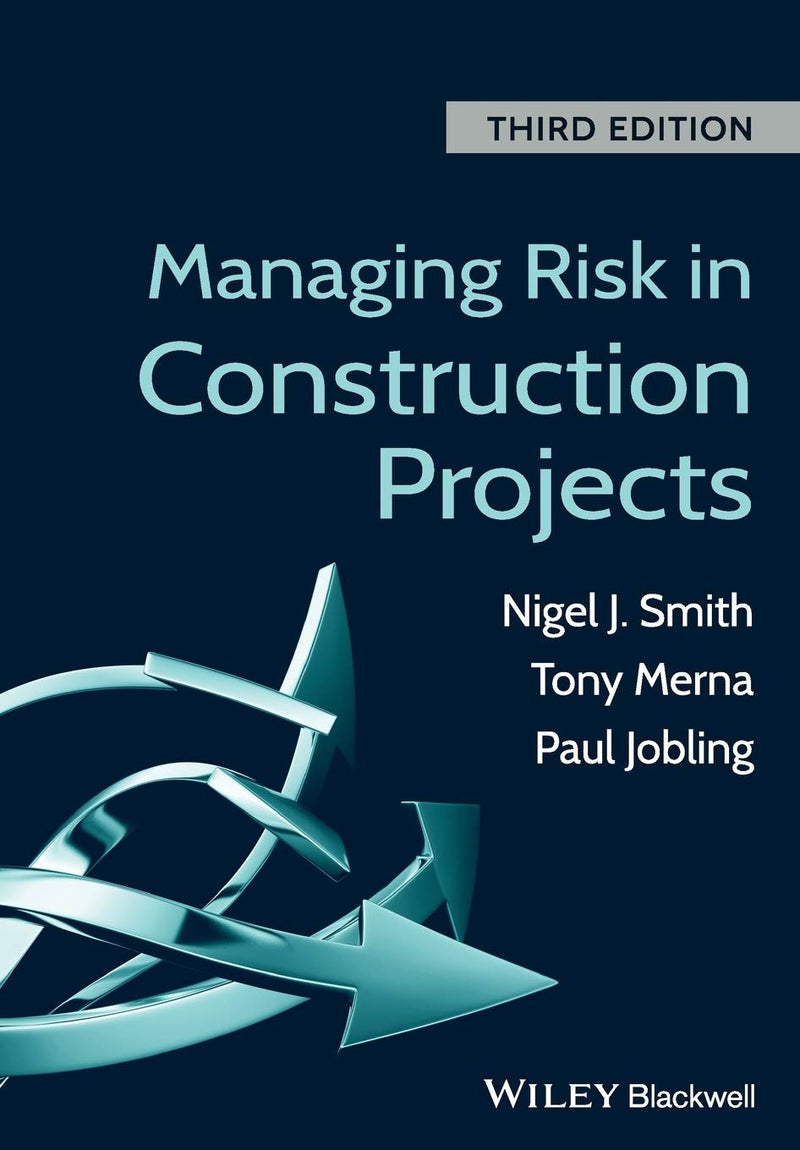 Managing Risk in Construction Projects, 3rd Edition