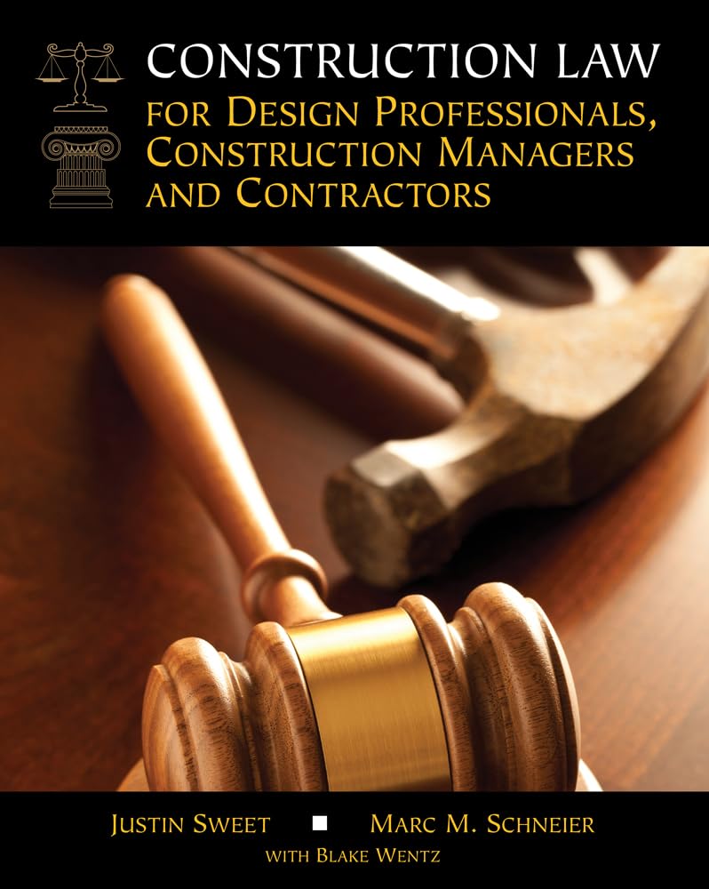 Construction Law for Design Professionals, Construction Managers and Contractors 1st Edition