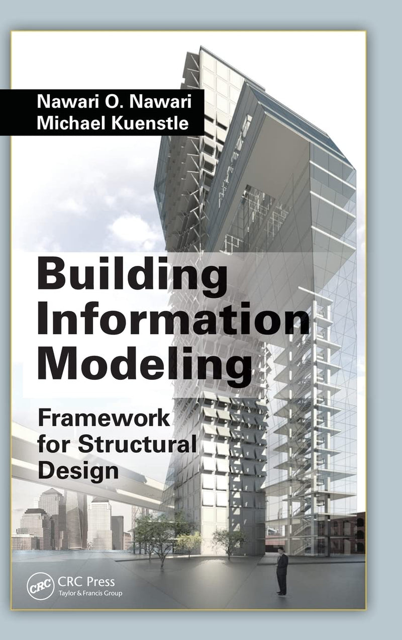 Building Information Modeling: Framework for Structural Design