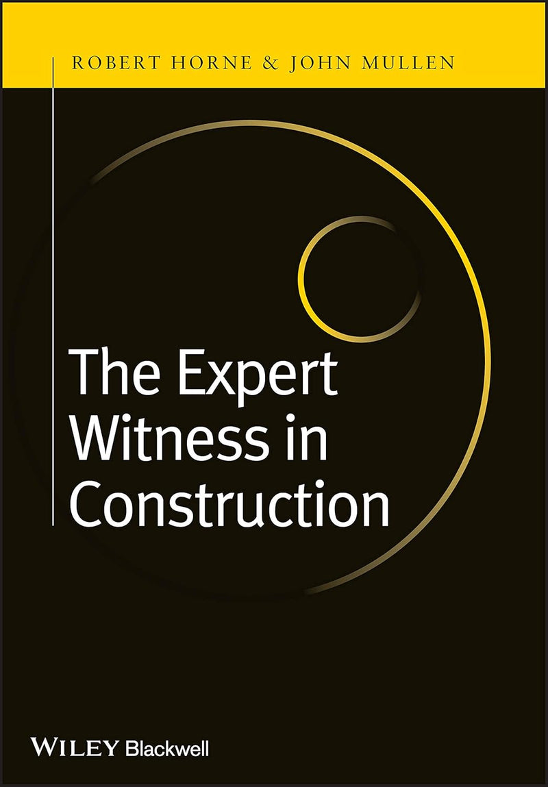 The Expert Witness in Construction 1st Edition