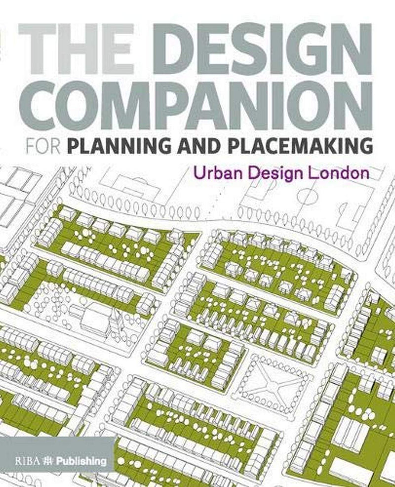 The Design Companion for Planning and Placemaking 1st Edition