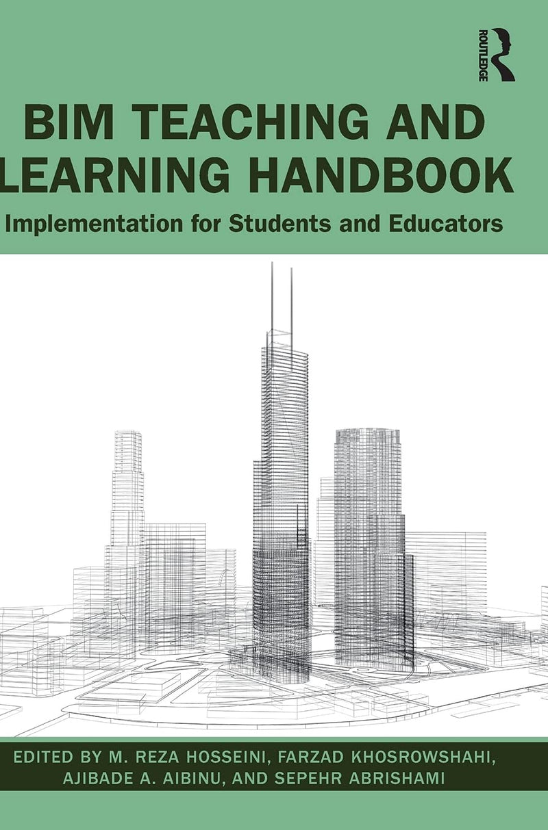 BIM Teaching and Learning Handbook: Implementation for Students and Educators 1st Edition