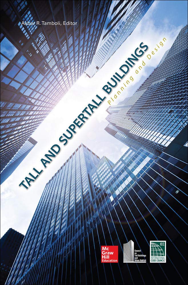 Tall and Super Tall Buildings: Planning and Design 1st Edition