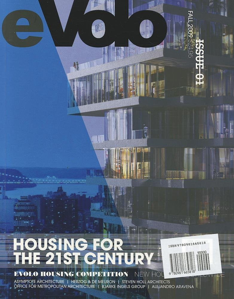 eVolo 01 (Fall 2009): Housing for the 21st Century