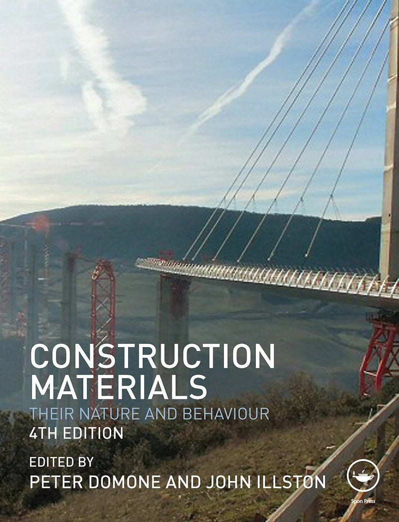 Construction Materials: Their Nature and Behaviour, Fourth Edition 4th Edition