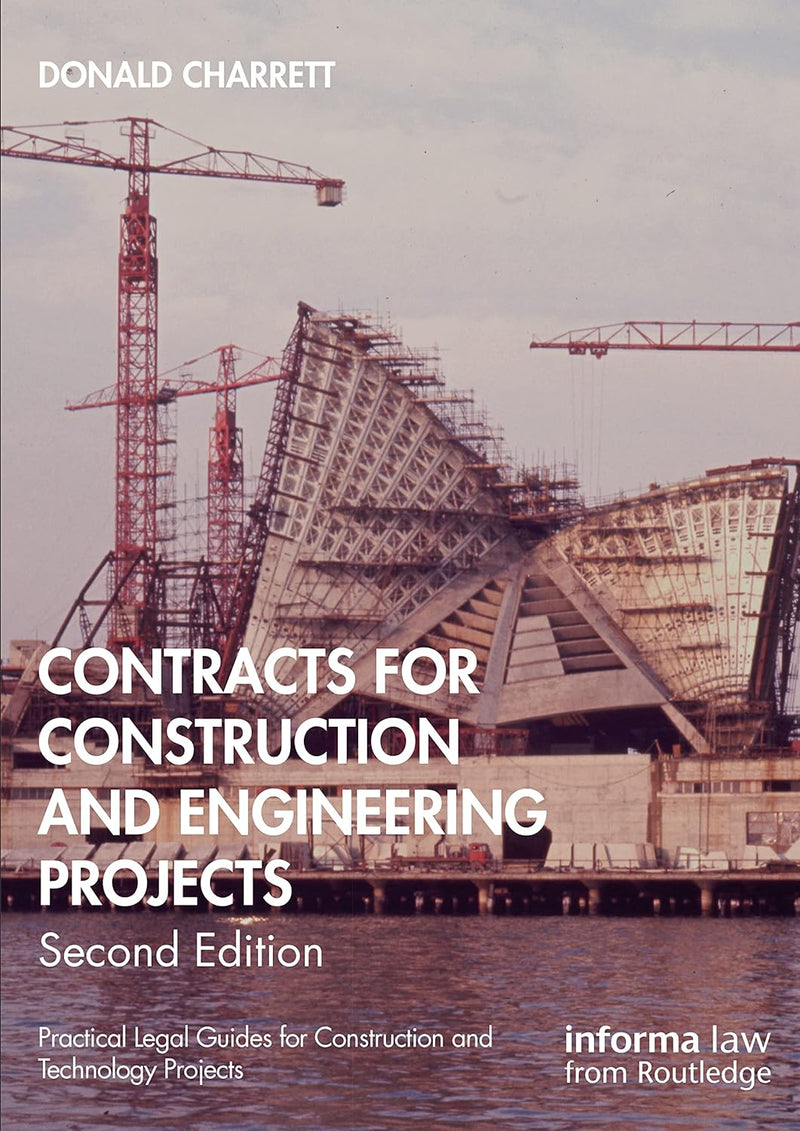 Contracts for Construction and Engineering Projects (Practical Legal Guides for Construction and Technology Projects) 2nd Edition