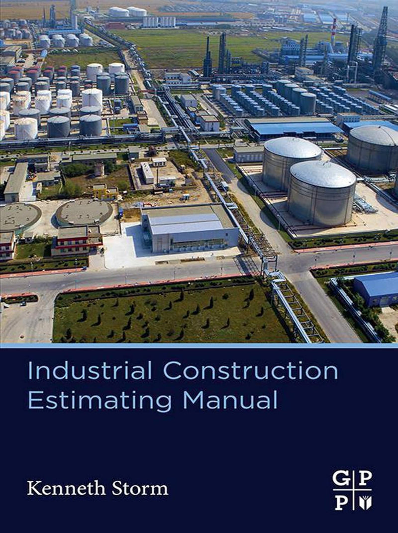 Industrial Construction Estimating Manual 1st Edition,