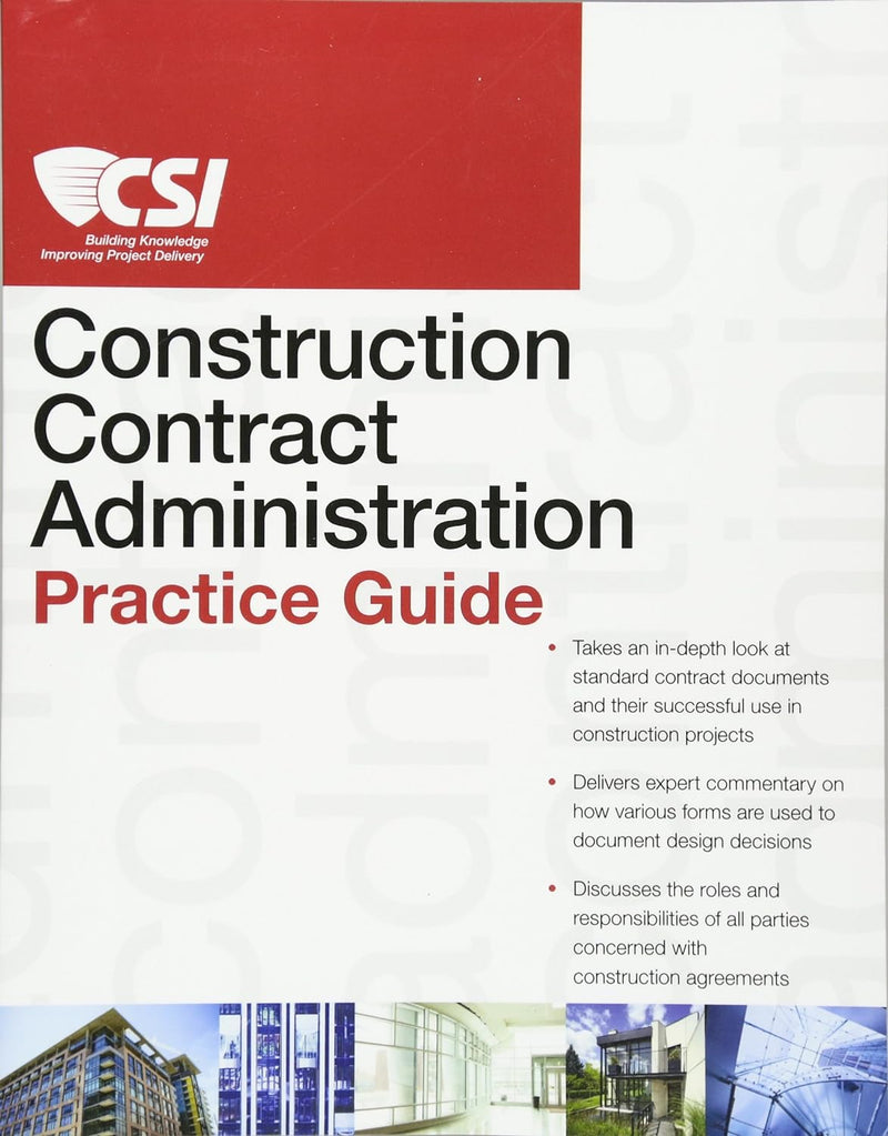 The CSI Construction Contract Administration Practice Guide 1st Edition