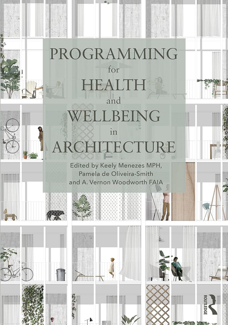 Programming for Health and Wellbeing in Architecture 1st Edition