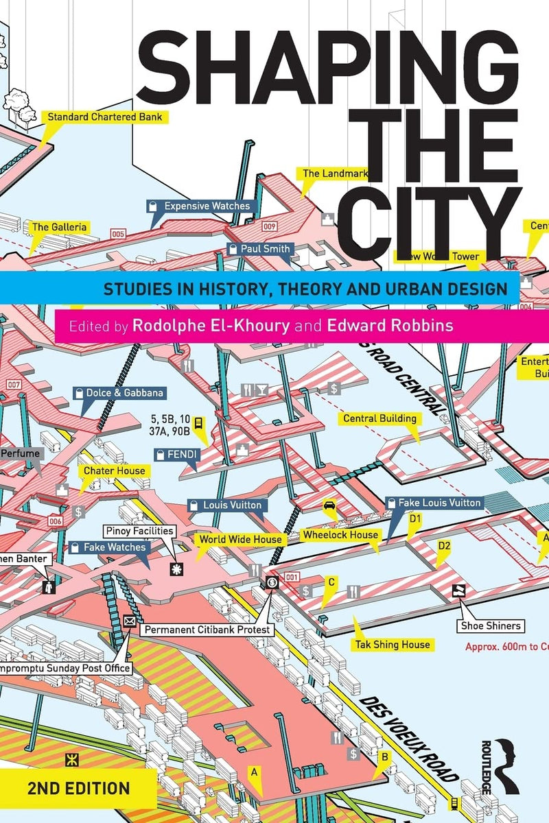 Shaping the City: Studies in History, Theory and Urban Design 2nd Edition