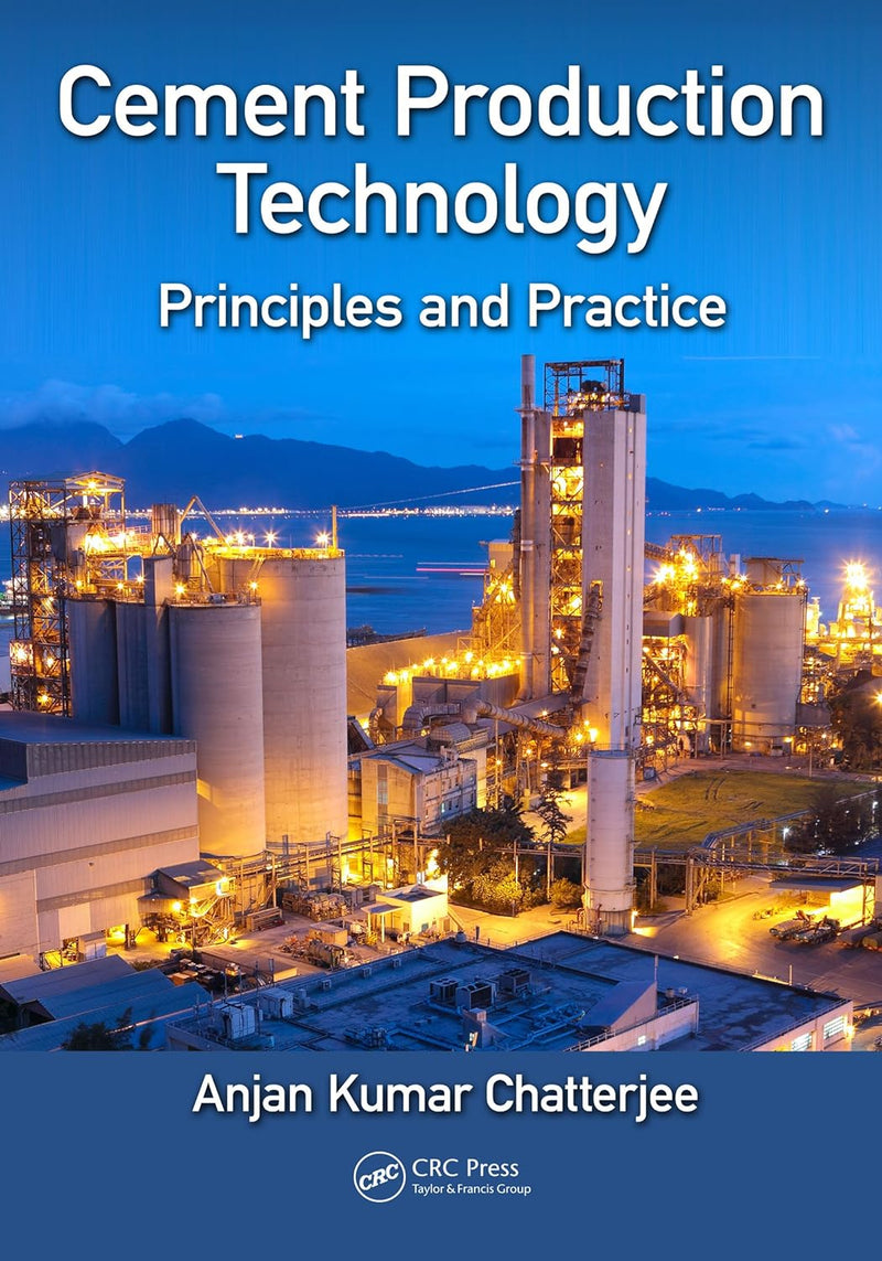 Cement Production Technology: Principles and Practice 1st Edition,