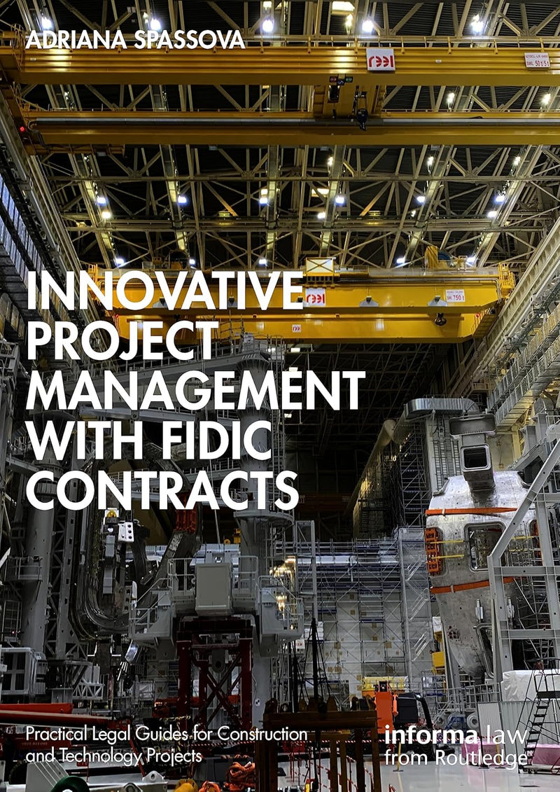 Innovative Project Management with FIDIC Contracts (Practical Legal Guides for Construction and Technology Projects) 1st Edition