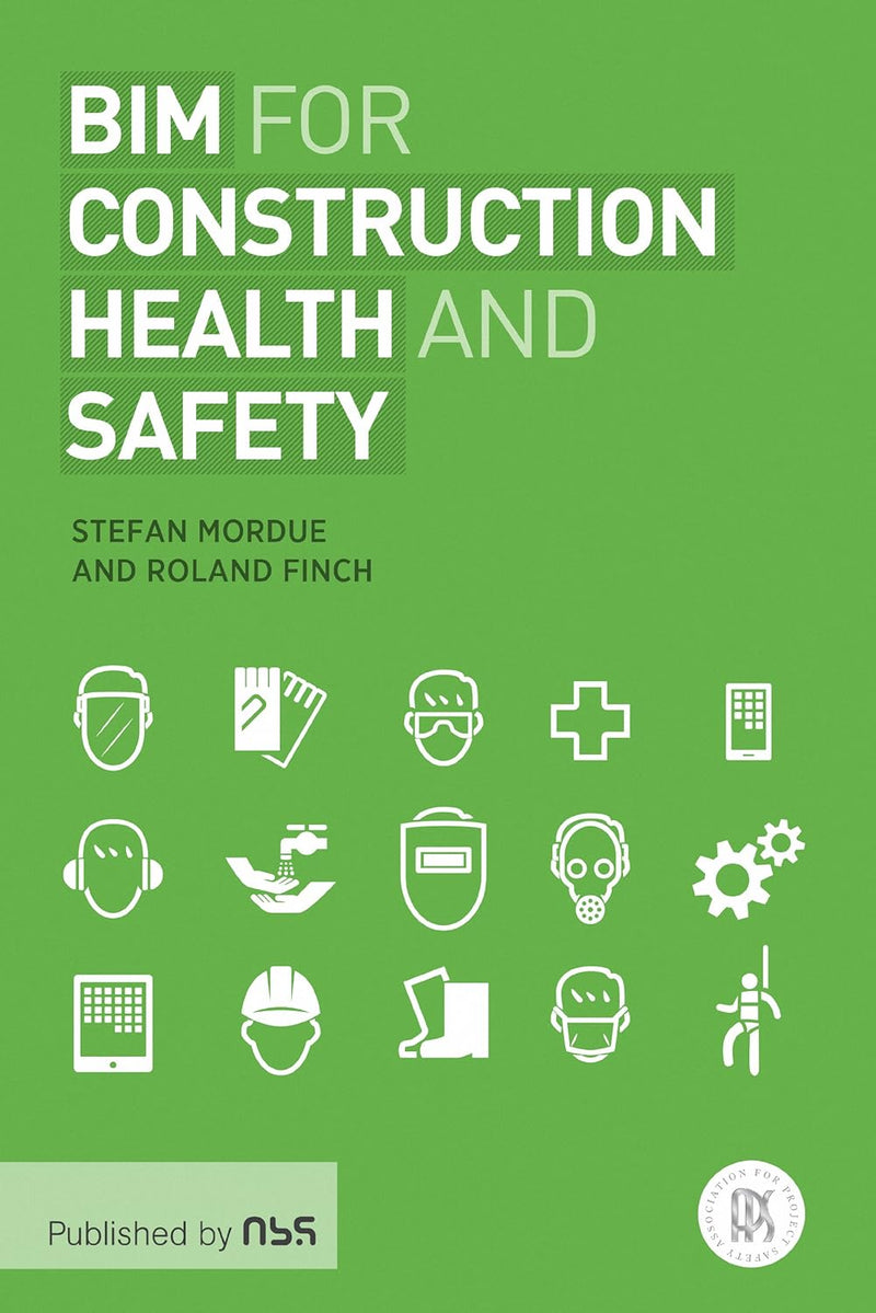 BIM for Construction Health and Safety 1st Edition