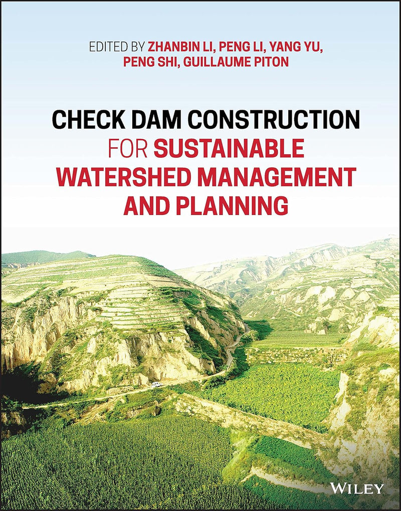 Check Dam Construction for Sustainable Watershed Management and Planning 1st Edition