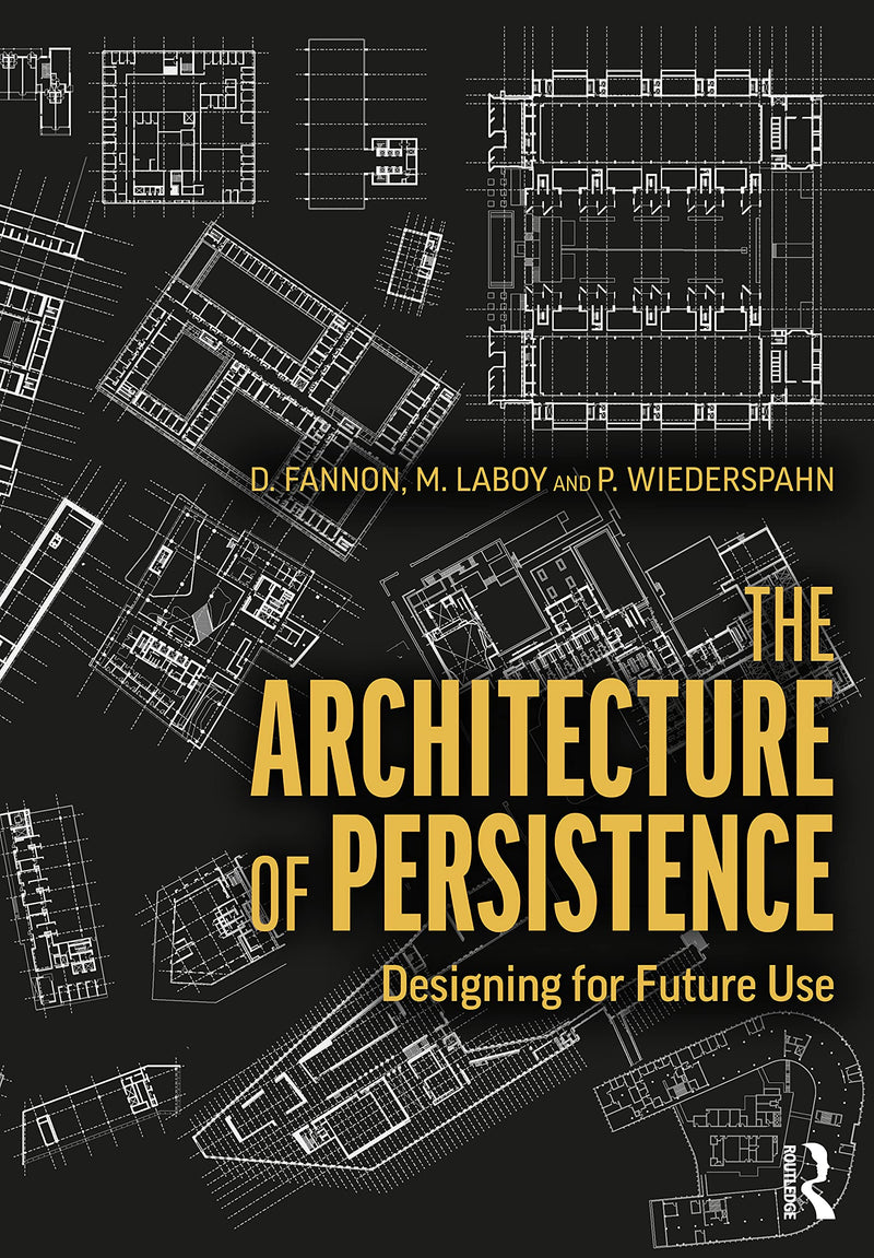 The Architecture of Persistence: Designing for Future Use 1st Edition