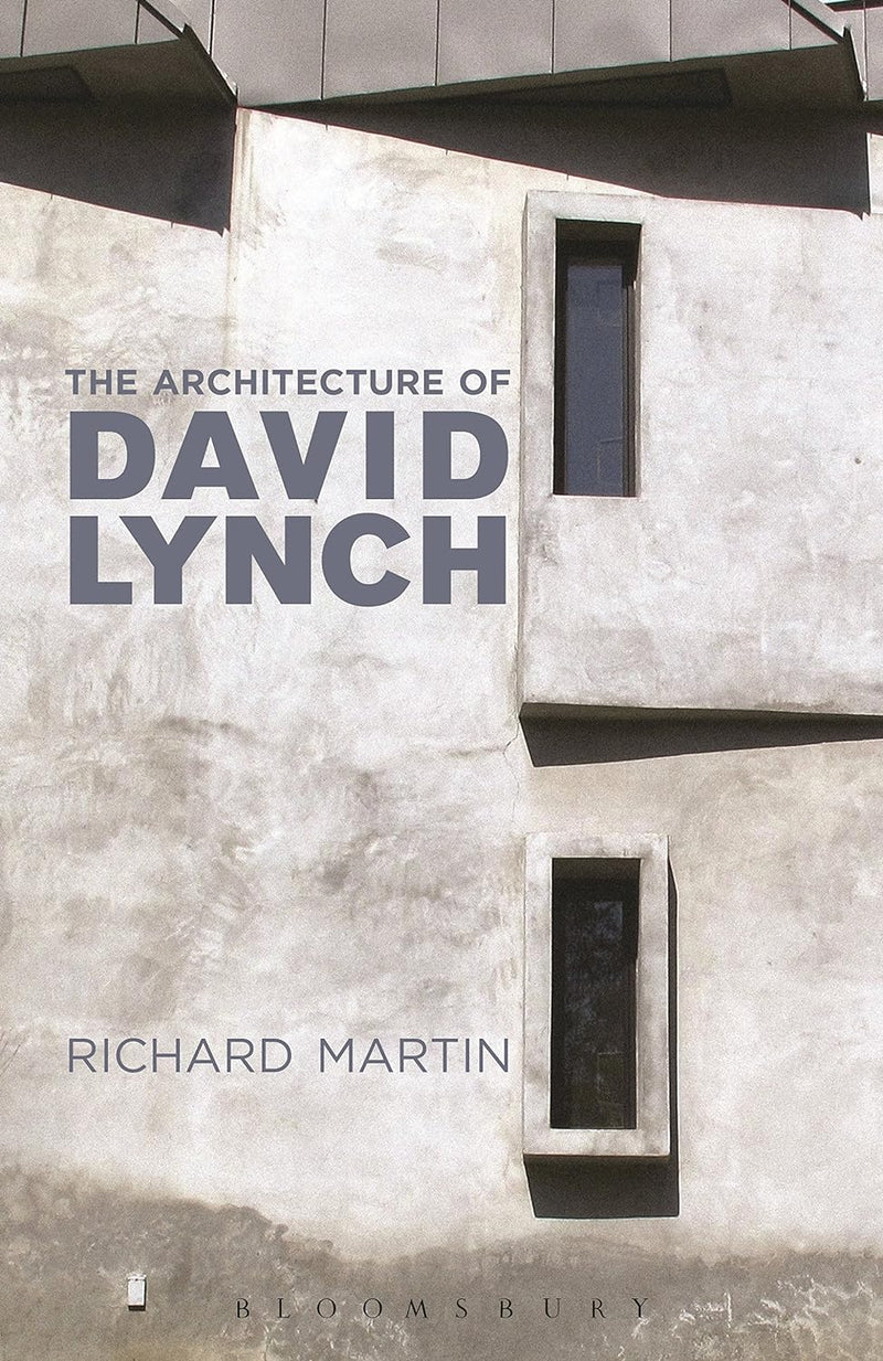 The Architecture of David Lynch 1st Edition