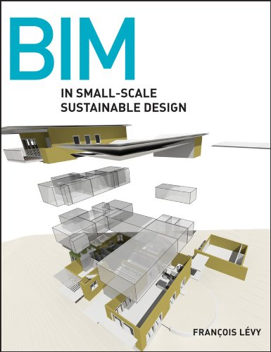 BIM in Small-Scale Sustainable Design 1st Edition