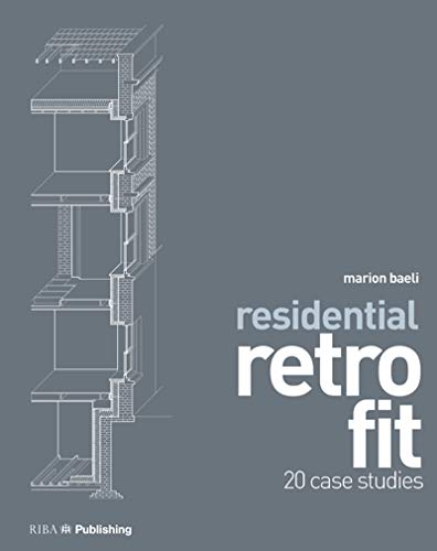 Residential Retrofit: Twenty Case Studies