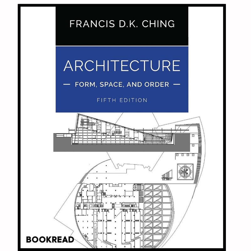 Architecture: Form, Space, and Order: Form, Space, and Order 5th Edition