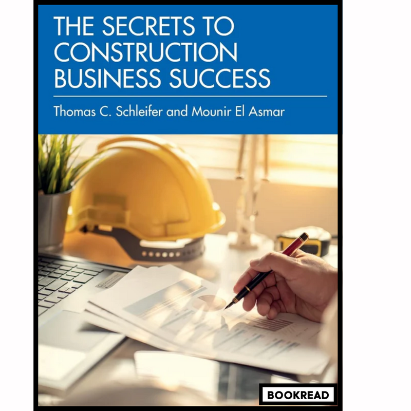 The Secrets to Construction Business Success 1st Edition