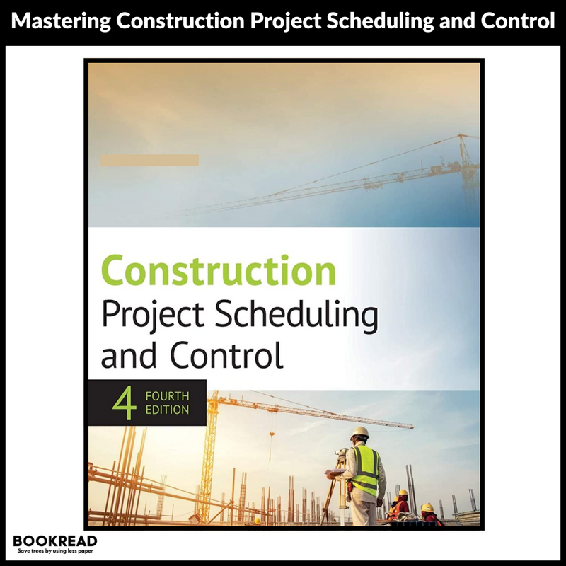 Construction Project Scheduling and Control 4th Edition