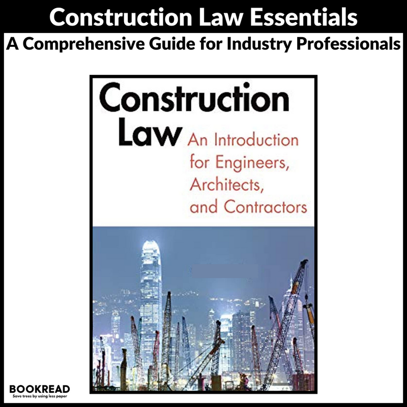 Construction Law: An Introduction for Engineers, Architects, and Contractors