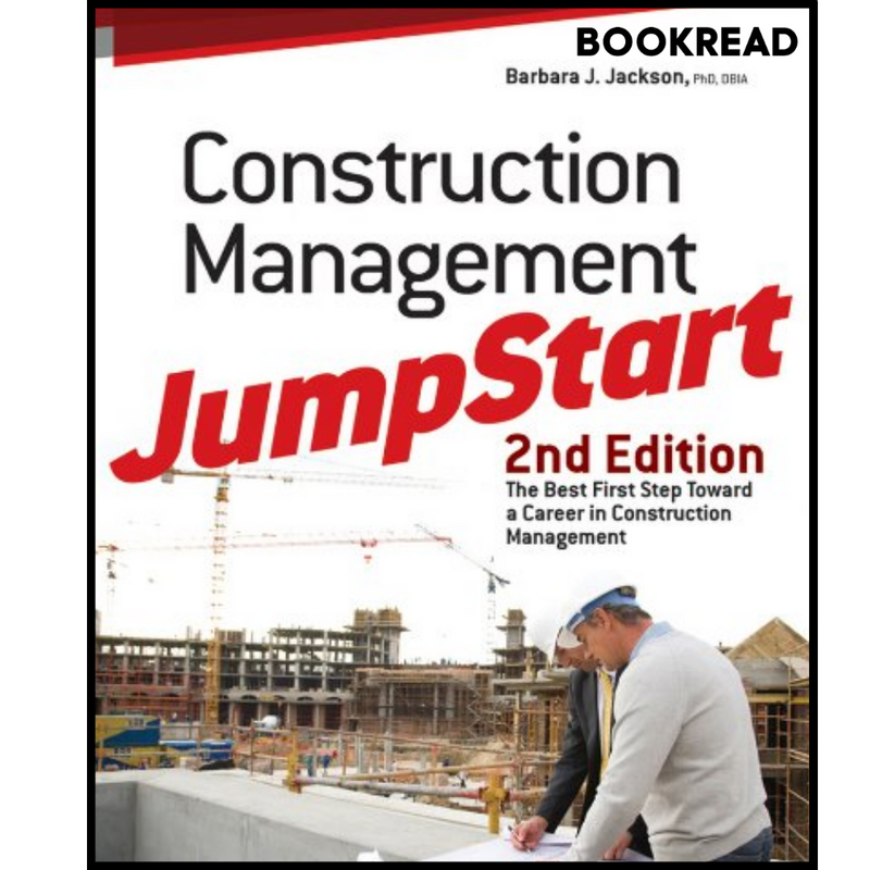 Construction Management JumpStart: The Best First Step Toward a Career in Construction Management 2nd Edition