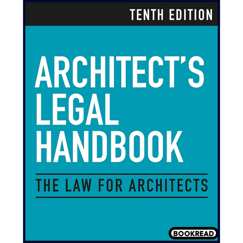 Architect's Legal Handbook: The Law for Architects 10th Edition