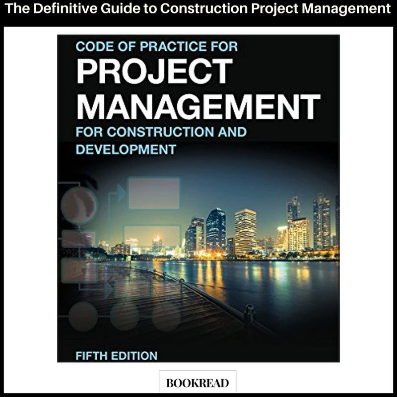 Code of Practice for Project Management for Construction and Development 5th Edition