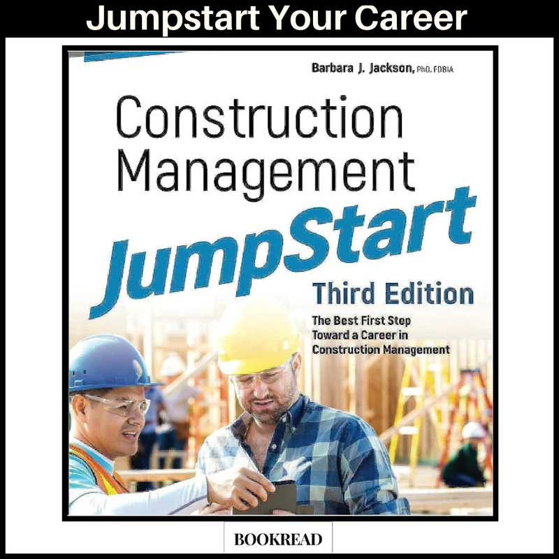 Construction Management JumpStart - The Best FirstStep Toward a Career in Construction  Management,3rd Edition