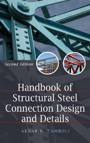 Handbook of Structural Steel Connection Design and Details 2nd