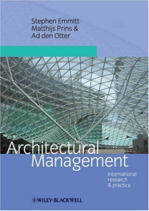 Architectural Management: International Research and Practice 1st Edition