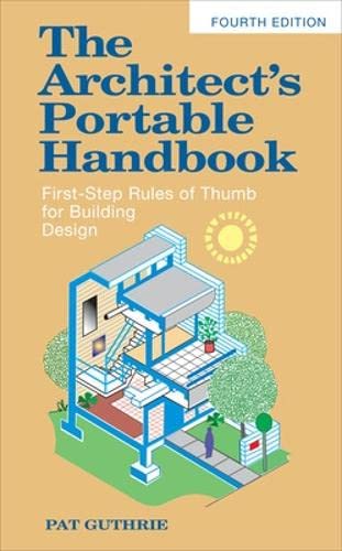 The Architect's Portable Handbook: First-Step Rules of Thumb for Building Design 4/e (McGraw-Hill Portable Handbook) 4th Edition - Bookread