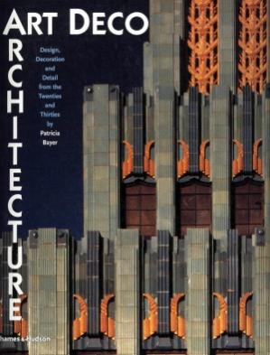 Art Deco Architecture: Design, Decoration, and Detail from the Twenties and Thirties - Bookread